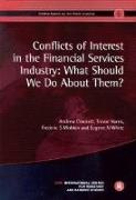 Conflicts of Interest in the Financial Services Industry: What Should We Do about Them?
