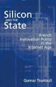 Silicon and the State: French Innovation Policy in the Internet Age