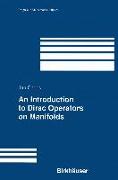 An Introduction to Dirac Operators on Manifolds