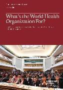 What's the World Health Organization For?