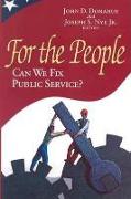 For the People: Can We Fix Public Service?