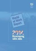 World of Work Report 2014: Developing with Jobs