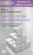 Shaping Global Industrial Relations: The Impact of International Framework Agreements