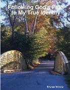 Following God's Path to My True Identity