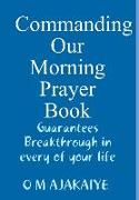 COMMANDING OUR MORNING PRAYER BOOK