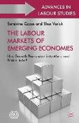 The Labour Markets of Emerging Economies: Has Growth Translated Into More and Better Jobs?