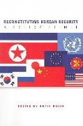 Reconstituting Korean Security: A Policy Primer