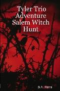 Tyler Trio Adventure Salem Witch Hunt