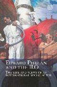 Edward Phelan and the ILO: The Life and Views of an International Social Actor