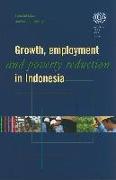 Growth, Employment and Poverty Reduction in Indonesia