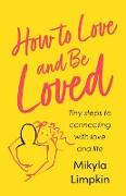 How to Love and Be Loved