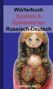 Wörterbuch Speisen & Speisekarten Russisch-Deutsch