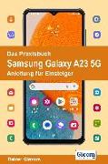 Das Praxisbuch Samsung Galaxy A23 5G - Anleitung für Einsteiger