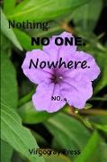 Nothing. No One. Nowhere. No. 4