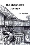 The Shepherd's Journey, The story of five German Shepherds that rescue themselves and their owner