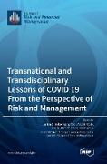 Transnational and Transdisciplinary Lessons of COVID 19 From the Perspective of Risk and Management