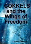 Cokkels and the Wings of Freedom