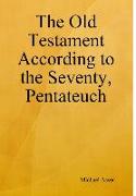 The Old Testament According to the Seventy, Pentateuch