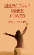 Know Your Inner Power / &#2309,&#2306,&#2340,&#2352,&#2358,&#2325,&#2381,&#2340,&#2367, &#2325,&#2379, &#2346,&#2361,&#2330,&#2366,&#2344,&#2375