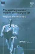 The Evolving World of Work in the Enlarged Eu: Progress and Vulnerability