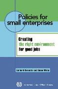 Policies for Small Enterprises: Creating the Right Environment for Good Jobs