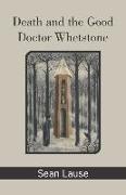 Death and the Good Doctor Whetstone