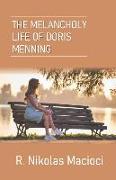 The Melancholy Life of Doris Menning