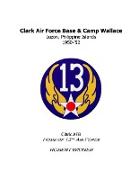 Clark Air Force Base & Camp Wallace 1950 - '52