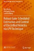 Robust Gain-Scheduled Estimation and Control of Electrified Vehicles Via Lpv Technique