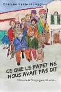 Ce Que Le Papet Ne Nous Avait Pas Dit: Histoire de Mazargues, la suite