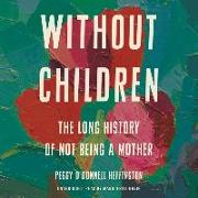 Without Children: The Long History of Not Being a Mother