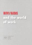 Hiv/AIDS and the World of Work: ILO Code of Practice