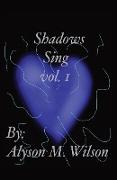 Shadows Sing vol.1