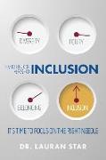 Evidence Based Inclusion, It's Time to Focus on the Right Needle