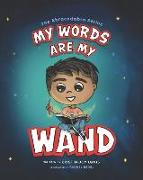 My Words Are My Wand