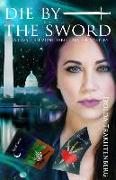 Die By The Sword: A Cassie Belmont Tarot Reader Mystery