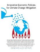 Innovative Economic Policies for Climate Change Mitigation