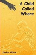 A Child Called Whore