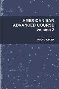 AMERICAN BAR ADVANCED COURSE volume 2