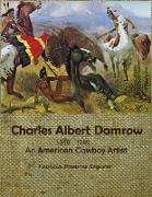 Charles Albert Damrow 1916-1989 An American Cowboy Artist