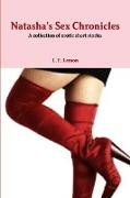 Natasha's Sex Chronicles...a collection of erotic short stories