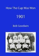 How The Cup Was Won - 1901