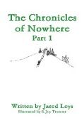 The Chronicles of Nowhere - Part 1