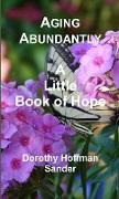 Aging Abundantly A Little Book of Hope