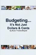 Budgeting... It's Not Just Dollars & Cents