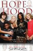 Hope in the Hood: A U-turn Out of Inner City Poverty and Crime with Empowered Youth USA