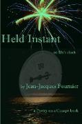 Held Instant - on life's clock -