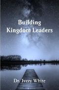 Building Kingdom Leaders