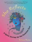 She Reflects: A Spiral Journey for the Feminine Soul