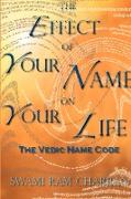 The Effect of Your Name on Your Life - The Vedic Name Code